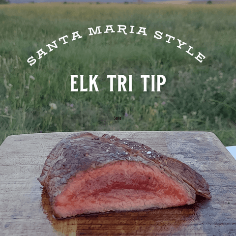 Elk Tri Tip- Santa Maria-Style - Jackson Hole Buffalo Meat