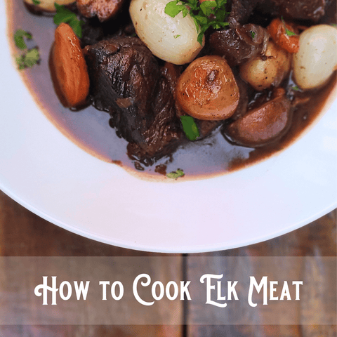 How to Cook Elk Meat | Elk Steak Recipes - Jackson Hole Buffalo Meat